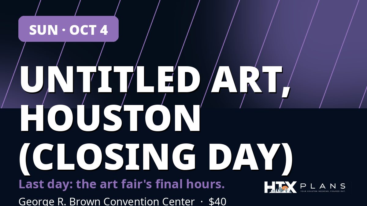 Untitled Art, Houston (Closing Day)