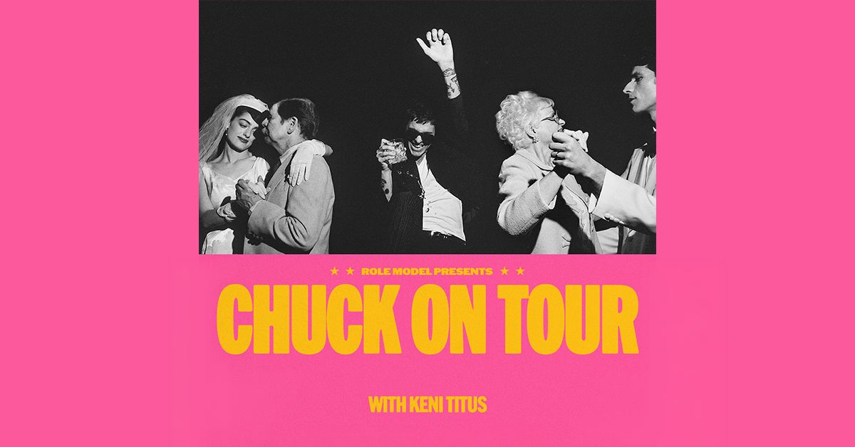 Role Model Presents: Chuck On Tour (w/ Samia)